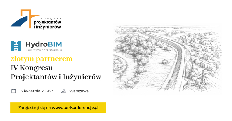 IV Kongres Projektantów i Inżynierów - hydrotechnika w programie